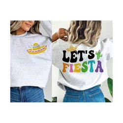 let's fiesta svg, cinco de mayo svg, mexican svg, fiesta svg, cinco de mayo png, fiesta squad svg, sombrero svg, cinco de mayo shirt