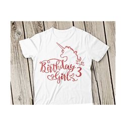 birthday girl svg, birthday girl unicorn svg, 3 years birthday unicorn svg, unicorn birthday svg, birthday girl svg,birthday unicorn svg