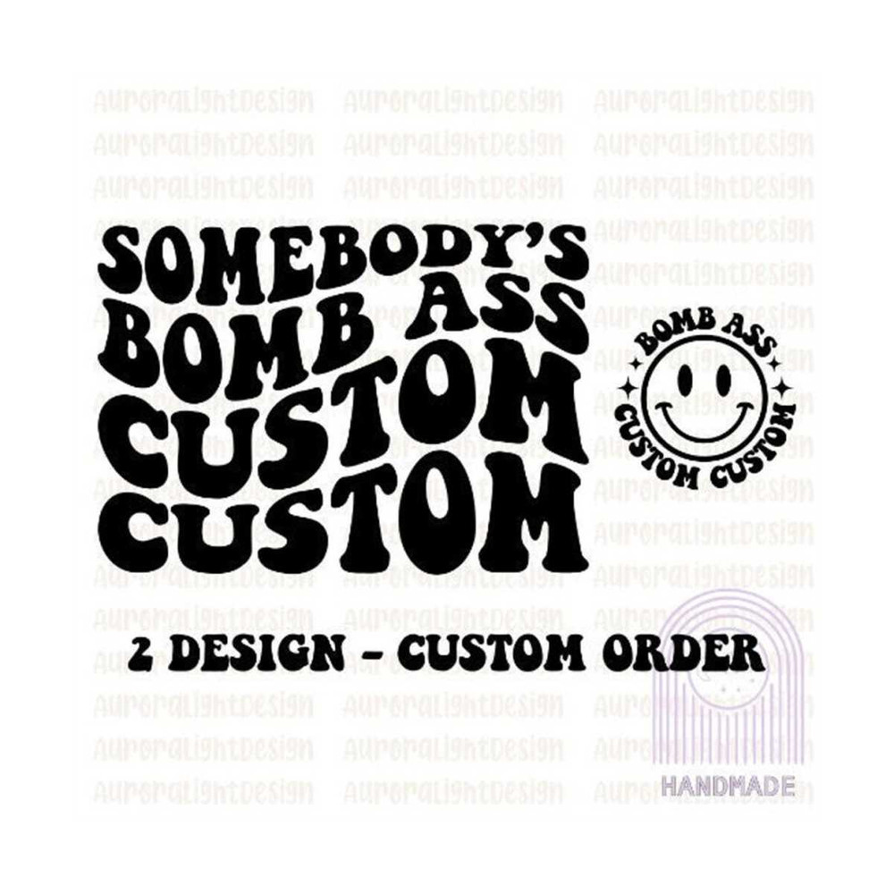 23102023114526-somebodys-bomb-ass-custom-svg-custom-wavy-stacked-bomb-image-1.jpg