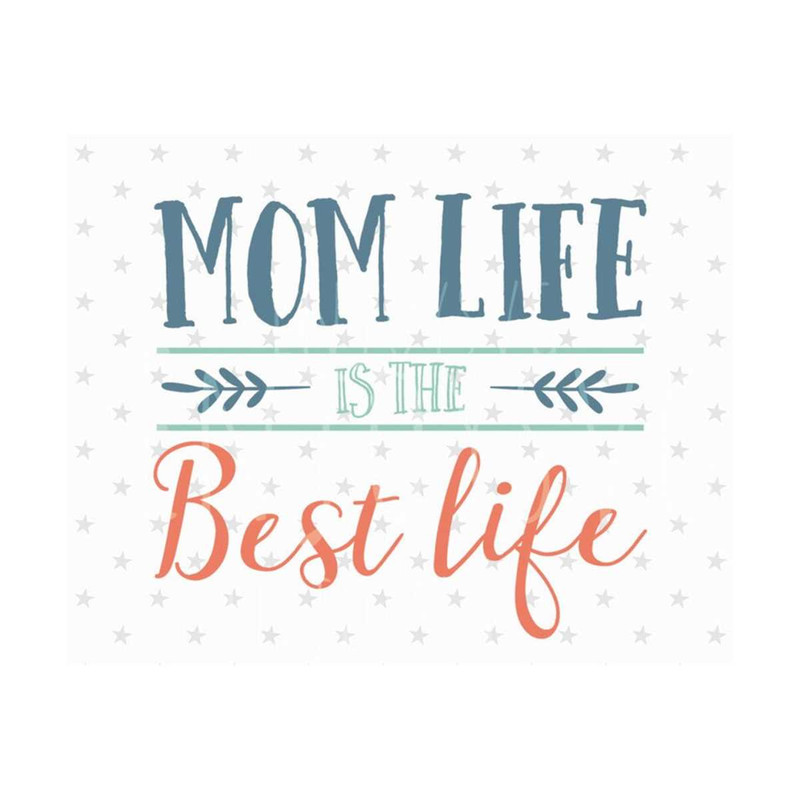 23102023114546-mom-life-best-life-svg-mom-life-svg-files-mom-life-svg-momlife-image-1.jpg