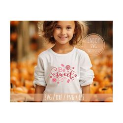 be sweet svg, candy svg, sweet svg, be sweet svg, candy svg files, sweets clipart svg, baby girl party svg, sweets svg baby girl svg cricut