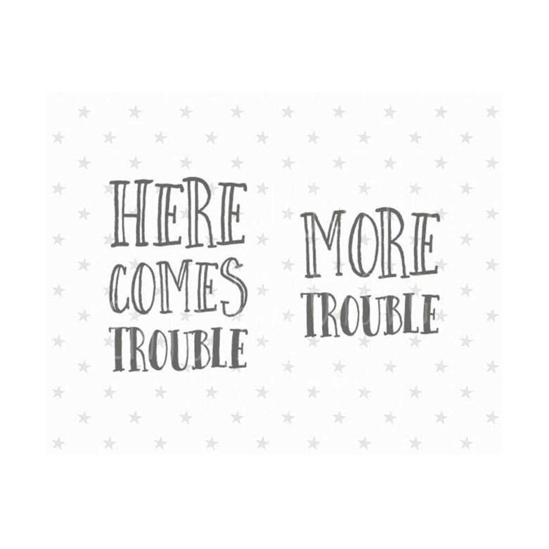 23102023115351-twins-svg-here-comes-trouble-svg-more-truble-svg-twins-baby-image-1.jpg