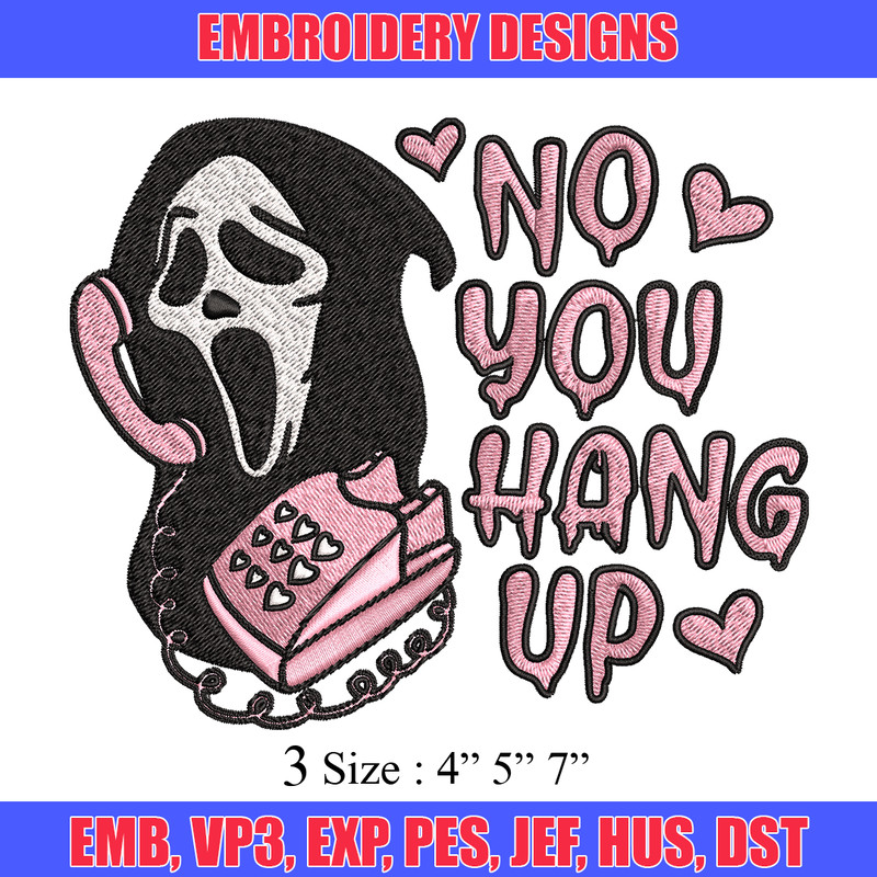 No You Hang Up Scream Embroidery design, Horror Embroidery, logo design, Embroidery File, logo shirt, Digital download..jpg