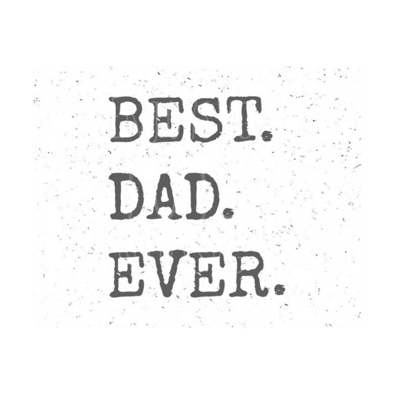 23102023115616-best-dad-ever-svg-file-fathers-day-svg-best-dad-svg-image-1.jpg