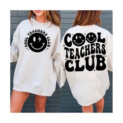 cool teachers club svg, cool teachers club png, teacher svg, teacher shirt svg, retro teacher svg, teacher sweatshirt svg, distressed svg