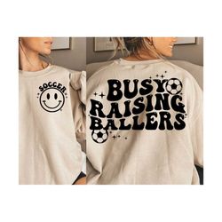 busy raising ballers svg, busy raising ballers png, soccer mama svg, soccer svg, trendy soccer svg, trendy soccer mom svg, soccer mom svg