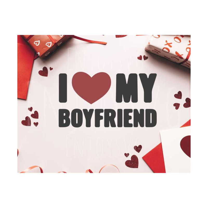 231020231222-i-love-my-boyfriend-svg-love-svg-love-you-svg-valentines-day-image-1.jpg