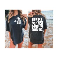 hot mom summer svg png, hot mom svg png, mom life svg png, beach vibes svg, vacay vibes svg, summer svg, summer vibes svg, digital download