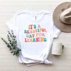 it's a beautiful day for learning funny teacher shirt png, teacher life shirt png, back to school shirt png, gift for te