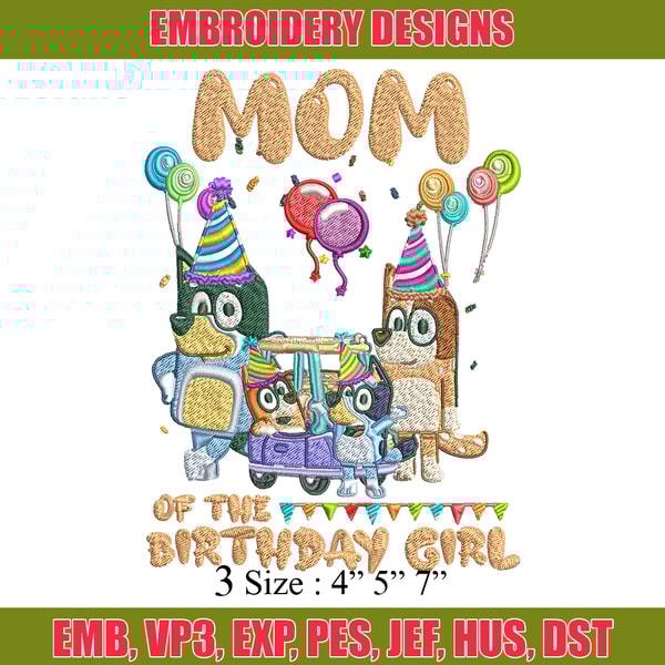 Bluey family Embroidery, Mom of the birthday girl Embroidery, cartoon design, Embroidery File, Instant download..jpg
