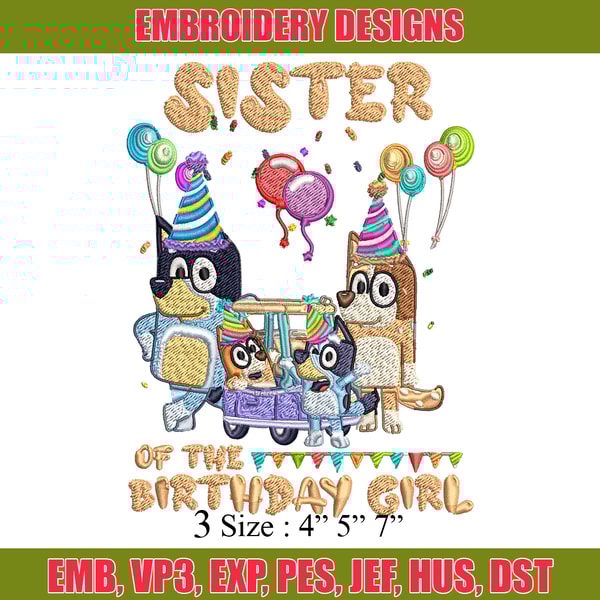 Bluey family Embroidery, Sister of the birthday girl Embroidery, cartoon design, Embroidery File, Instant download..jpg
