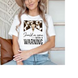 should've come with a warning shirt, unisex t-shirt