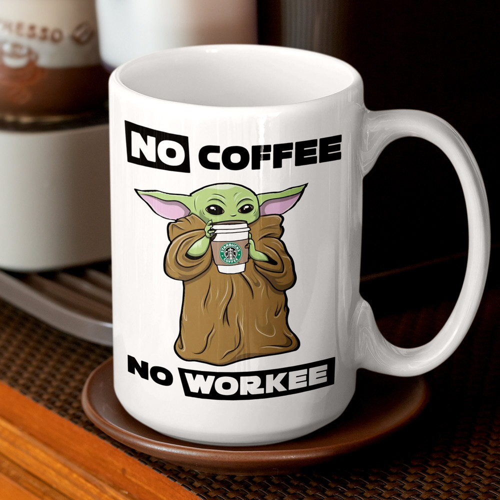 Baby Yoda Mug, Grogu Drinking Coffee Bucks, The Mandalorian Mug, No Coffee No Workee Mug, Funny Mug for Work - 11oz 15oz - 1.jpg