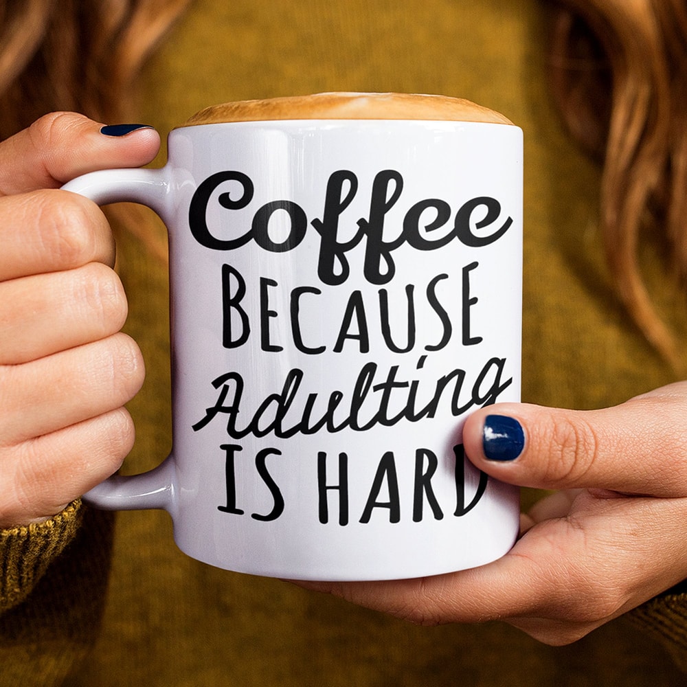 Coffee Because Adulting is Hard Mug, Coffee Cup, Gifts About Coffee, Funny Gift, Funny Coffee Quote, Coffee Sayings, Coffee Lover, 11oz 15oz - 1.jpg