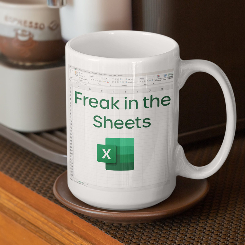 Freak In The Sheets Excel Spreadsheet Mug - Funny Office Gifts - Excel Mug Shortcut - Accountant Gift - Accountant Mug - Tax Accountant Gift - 1.jpg