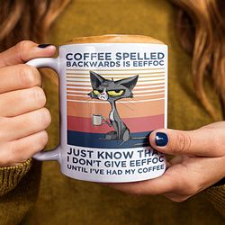funny grumpy cat mug, cat coffee mug, sarcasm gift