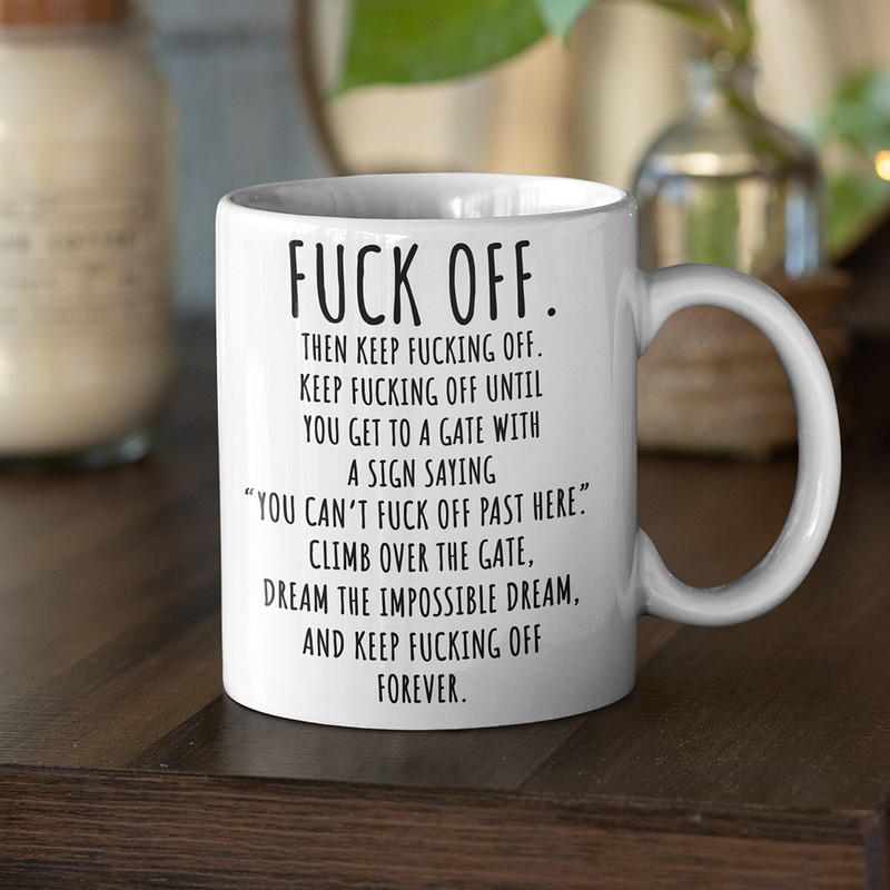 Funny Fck Off Mug, Keeping Fcking Off, Fuckoffee Funny Coffee Cup, Funny Mugs, Funny Fuck Off Coffee Cup, Microwave and Dishwasher Safe - 4.jpg