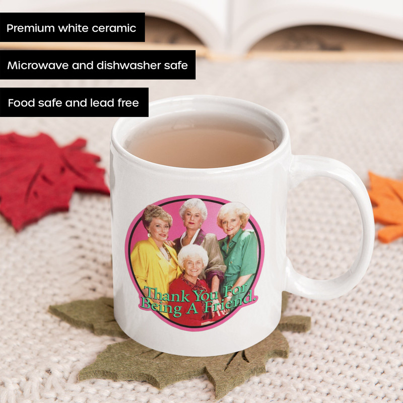 Golden Girls Mug Thank You For Being A Friend Best Friend Gift Gifts for her Personalized Mug Christmas Gift 11oz and 15oz Sizes - 2.jpg