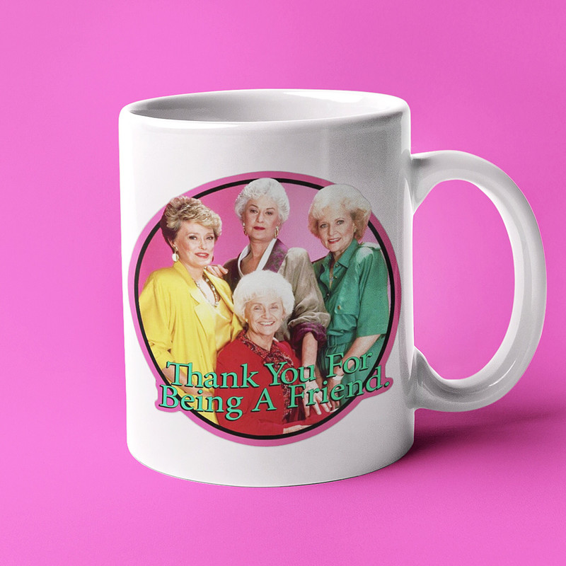 Golden Girls Mug Thank You For Being A Friend Best Friend Gift Gifts for her Personalized Mug Christmas Gift 11oz and 15oz Sizes - 5.jpg