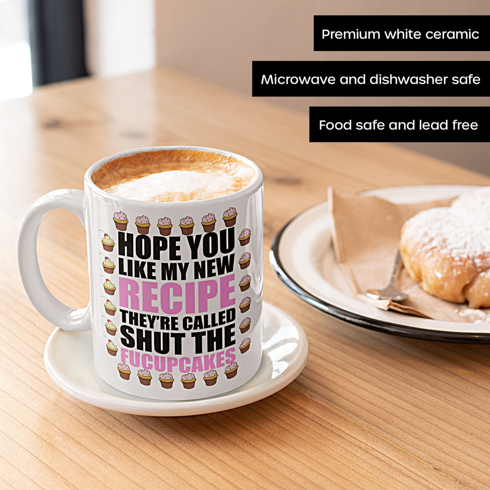 Shut The Fucupcakes Mug, Funny Coffee Mugs, Gift for Her, Hope You Like My Recipe, Personalized Gifts, Novelty Humor, Ceramic Cup 11oz 15oz - 2.jpg