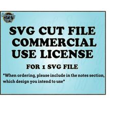 svg cut file commercial license | unlimited use of product to sell per design per license | commercial license for svg c