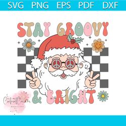 hippie christmas stay groovy and bright svg file for cricut