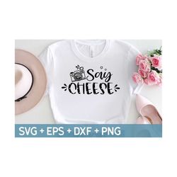 Say Cheese Svg, Photography Funny Sayings Svg, Photo Booth Quote, Taking Pictures Phrase Svg, Svg For Making Cricut File, Digital Download