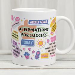 affirmations for success mug, affirmations mug, weekly goals mug