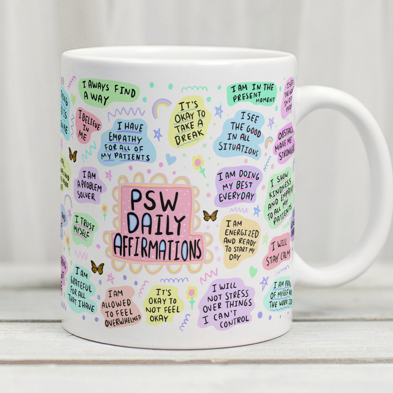 PSW Mug, PSW Gift, Personal Support Worker Mug, Personal Support Worker Gift, Support Worker Mug, Support Worker Gift, Daily Affirmations - 1.jpg