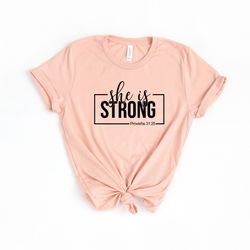 she is strong shirt png, christian shirt pngs, religious shirt png, she is strong, proverbs, strong women, christian shi