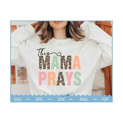 this mama prays svg, mother's day svg, happy mother day svg, mom life svg, christian mom svg, praying moms svg, mom svg, mom cut file