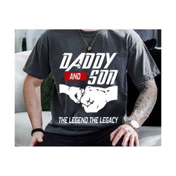 the legend the legacy svg, father son svg, matching shirts svg, fathers day gift, gift for dad, daddy and son svg, new dad gift