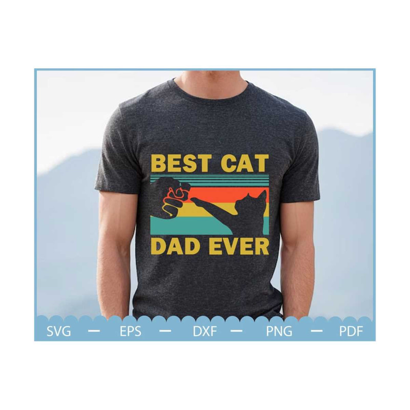 2310202315477-best-cat-dad-ever-svg-fathers-day-svgcat-dad-svgcat-lovers-image-1.jpg