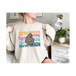 6th grade png, back to school leopard png, sixth grade shirt design, teacher png, teacher life, school png, gift for teacher