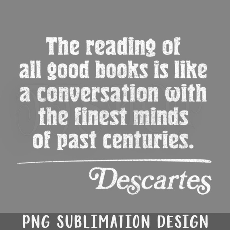DMCC746-Descartes Reading Quote PNG Download.jpg