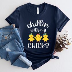 chilling with my chicks easter shirt png, cute easter shirt png, easter day shirt png, easter chicks shirt png, kids eas