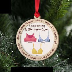a good friend is like a good bra, bra ornament