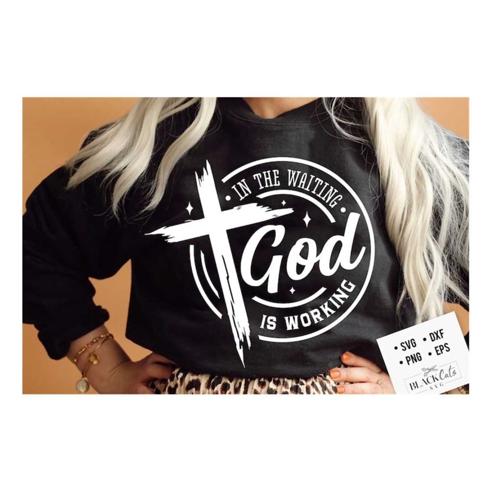 MR-2310202317211-in-the-waiting-god-is-working-svg-prayer-svg-faith-svg-image-1.jpg