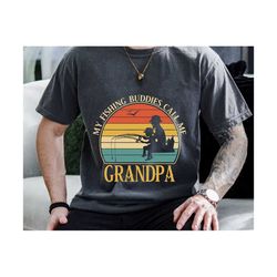 my fishing buddies call me grandpa svg, fathers day svg, fishing dad svg, gift for dad svg, grandpa svg, fisherman gift