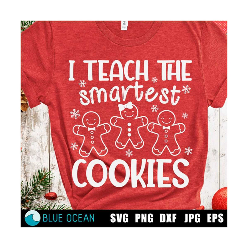 23102023173731-i-teach-the-smartest-cookies-svg-gingerbread-svg-teacher-image-1.jpg