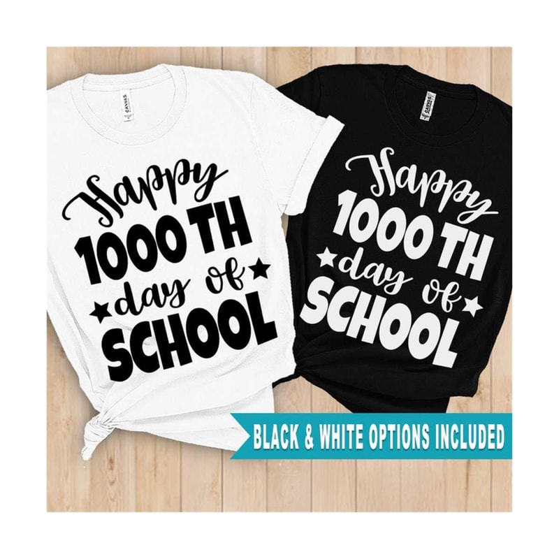 2310202317404-happy-1000-days-of-school-svg-1000-days-teacher-shirt-1000-image-1.jpg