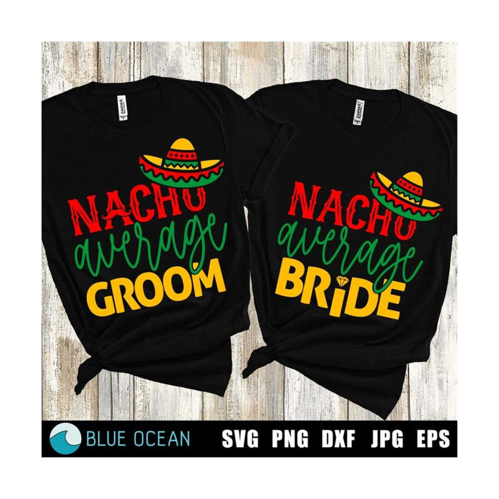 23102023181545-nacho-average-bride-svg-nacho-average-groom-svg-wedding-image-1.jpg
