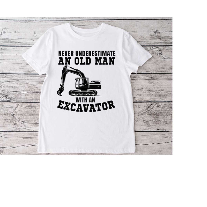 23102023181630-never-underestimate-an-old-man-with-an-excavator-art-svg-image-1.jpg