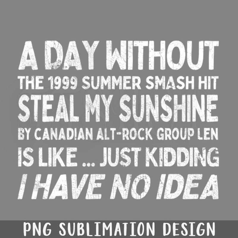 DMAA169-A Day Without Steal My Sunshine PNG Download.jpg
