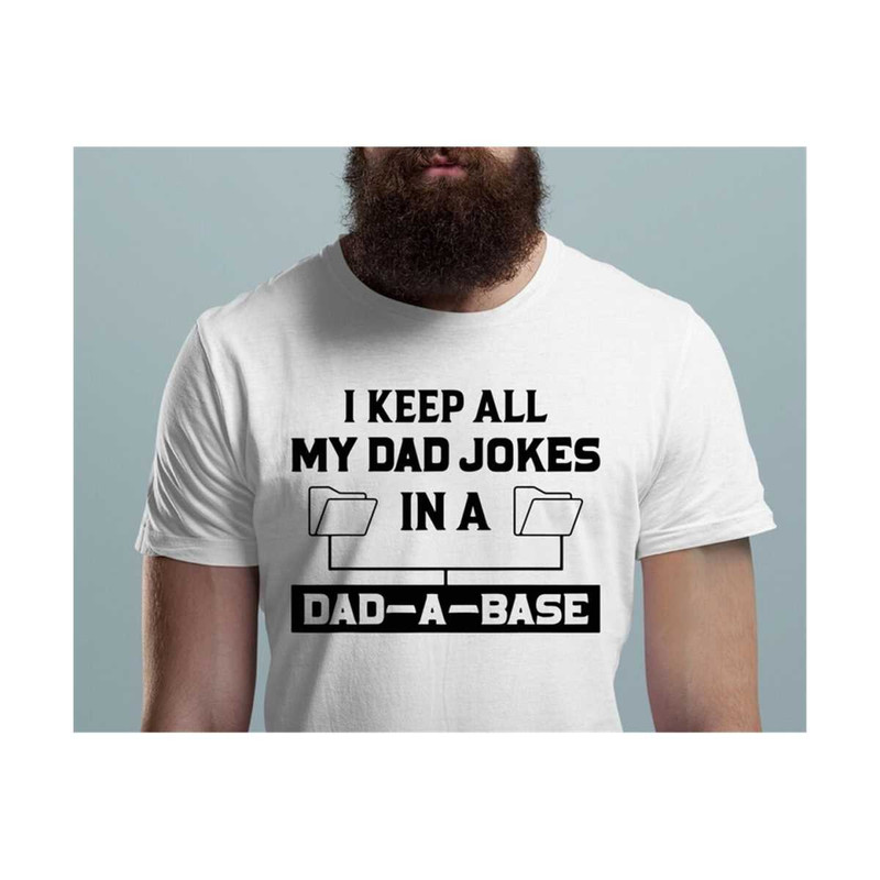 MR-23102023182441-i-keep-all-my-dad-jokes-in-a-dad-a-base-svg-dad-jokes-svg-image-1.jpg
