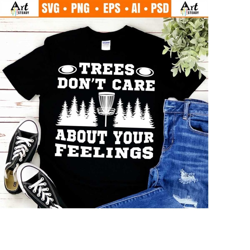 23102023182845-disc-golf-svg-file-art-funny-trees-dont-care-discgolf-image-1.jpg