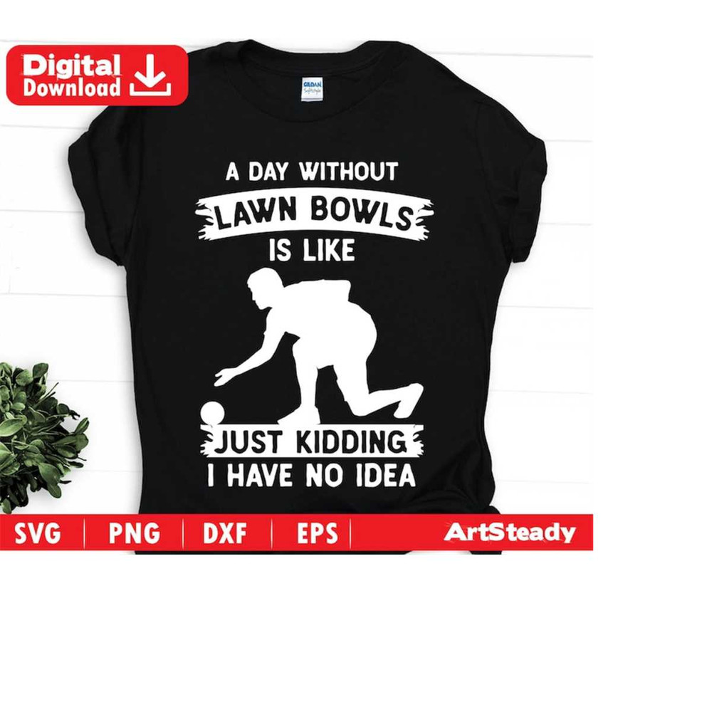 2310202318374-lawn-bowls-svg-files-i-have-no-idea-funny-theme-lawn-bowler-image-1.jpg