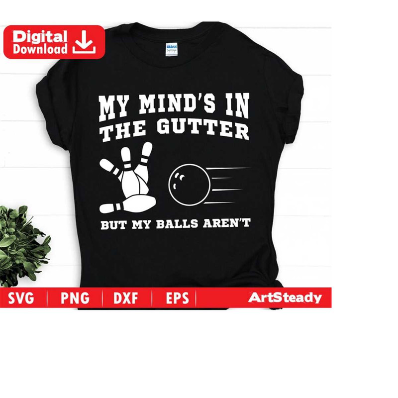 23102023183841-bowling-svg-files-art-bowling-my-minds-in-the-gutter-instant-image-1.jpg