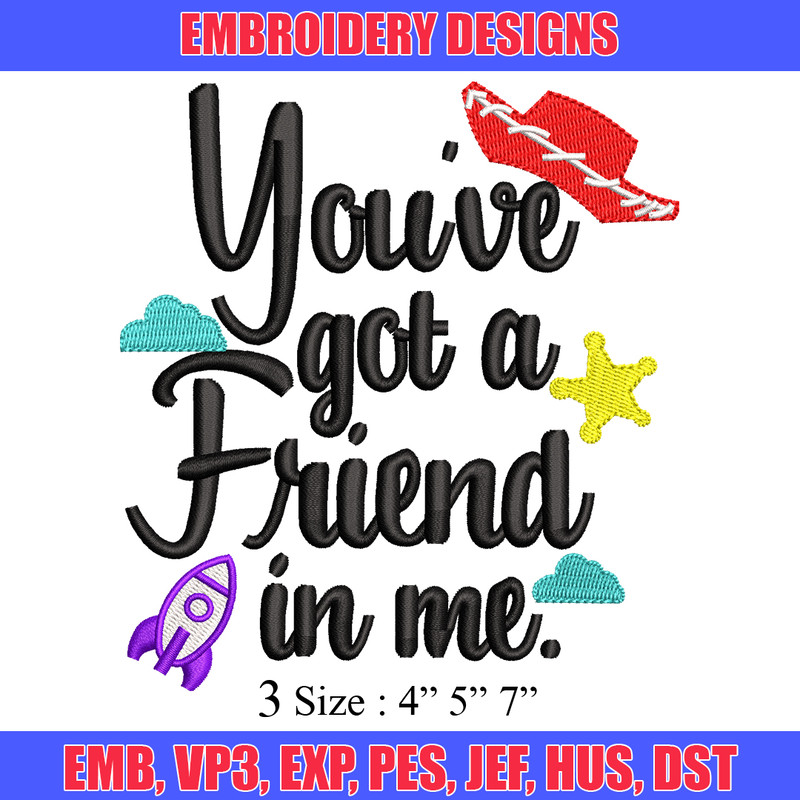 You've got a friend in me embroidery design, You've got a friend in me embroidery, Logo shirt, Digital download.jpg