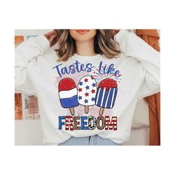 tastes like freedom png, july 4th png, stars and stripes png, popsicle png, patriotic png, fireworks, sublimation, digit